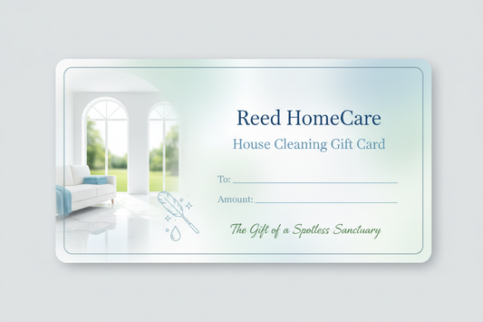 Reed HomeCare House Cleaning Gift Card
